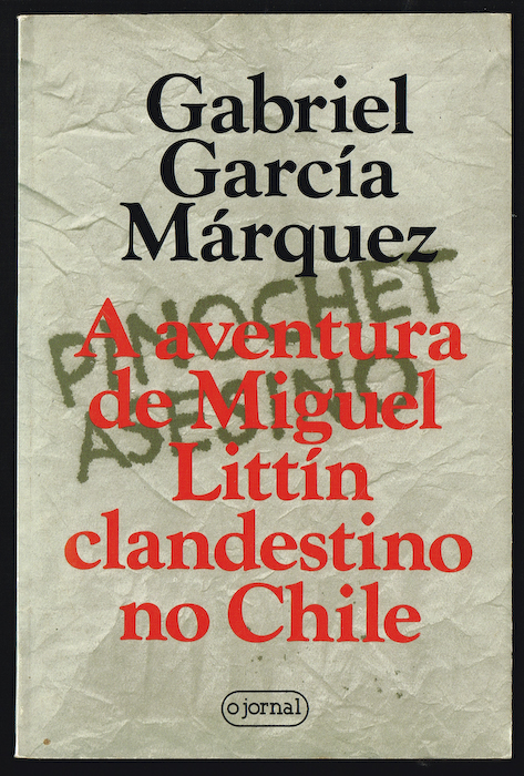 A AVENTURA DE MIGUEL LITTN CLANDESTINO NO CHILE